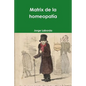 Matrix de la homeopatía - Paperback