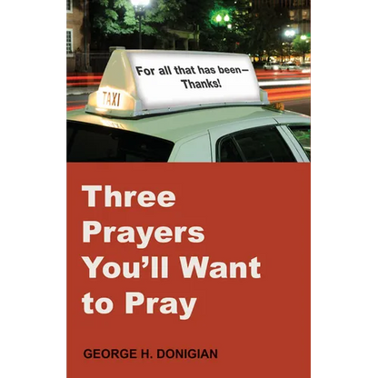 Three Prayers You'll Want to Pray - Paperback