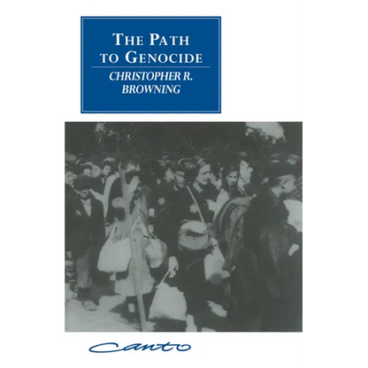 The Path to Genocide: Essays on Launching the Final Solution - Paperback