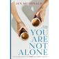 You Are Not Alone: Encouragement for the Heart of a Military Spouse - Paperback
