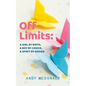 Off Limits: A Girl By Birth, A Boy By Choice, A Spirit By Design - Paperback