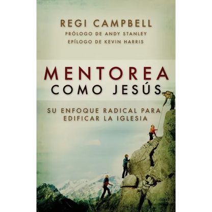 Mentorea como Jesús: Su enfoque radical para edificar la iglesia - Paperback