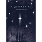 A Quickening - Hardcover