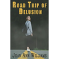 Road Trip of Delusion - Paperback