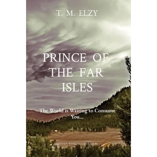 Prince of the Far Isles: The World is Waiting to Consume You... - Paperback