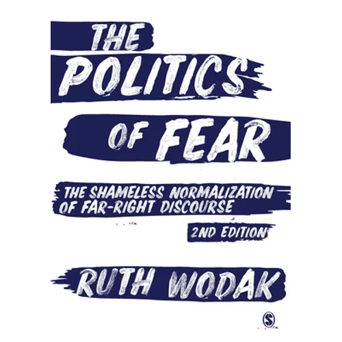 The Politics of Fear: The Shameless Normalization of Far-Right Discourse - Paperback