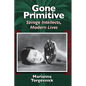 Gone Primitive: Savage Intellects, Modern Lives - Paperback