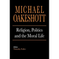 Religion, Politics, and the Moral Life - Paperback