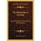 The Beginnings of Seership: Astral Projection, Clairvoyance and Prophecy - Paperback