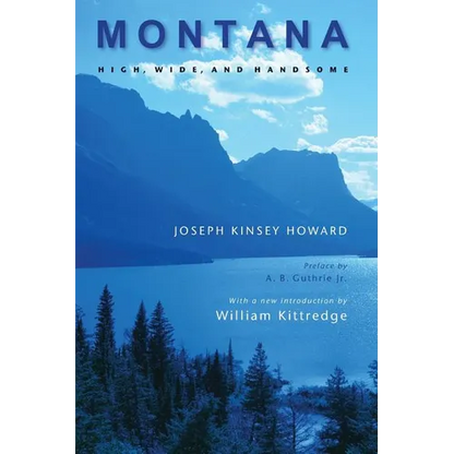 Montana: High, Wide, and Handsome - Paperback