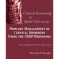 Clinical Reasoning in Spine Pain Volume II: Primary Management of Cervical Disorders Using the CRISP Protocols Case Studies in Primary Spine Care - Paperback