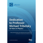 Dedication to Professor Michael Tribelsky: 50 Years in Physics - Hardcover