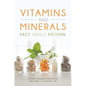 Vitamins and Minerals: Fact Versus Fiction - Hardcover