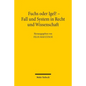 Fuchs Oder Igel? - Fall Und System in Recht Und Wissenschaft: Symposium Zum 70. Geburtstag Von Gunter Hager - Paperback