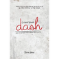 Living Your Dash: How to Find and Fulfill Your Life Purpose - Paperback