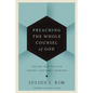 Preaching the Whole Counsel of God Hardcover - Hardcover