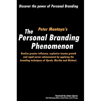 The Personal Branding Phenomenon: Realize greater influence, explosive income growth and rapid career advancement by applying the branding techniques - Paperback