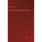 Idealism: an Essay, Metaphisical and Critical - Hardcover