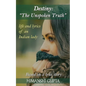 Destiny: The Unspoken Truth - Life and lyrics of an Indian lady - Paperback
