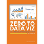 Zero to Data Viz as a Tableau Desktop Specialist - Paperback