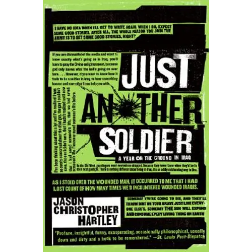 Just Another Soldier: A Year on the Ground in Iraq - Paperback