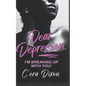 Dear Depression: I'm Breaking Up With You - Paperback