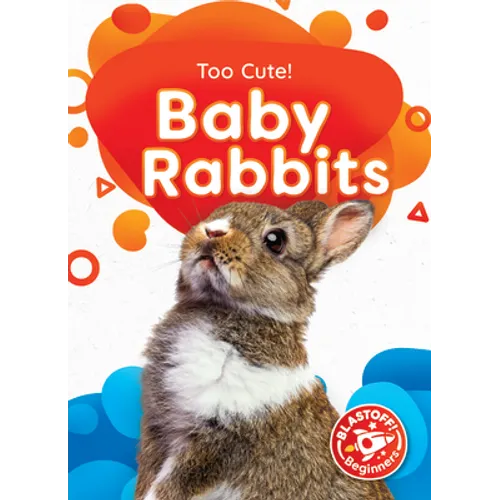 Baby Rabbits - Library Binding