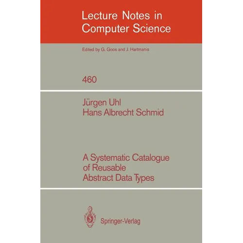 A Systematic Catalogue of Reusable Abstract Data Types - Paperback