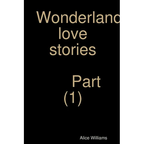 Wonderland love stories part (1) - Paperback