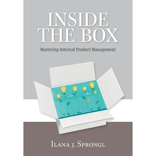 Inside the Box: Mastering Internal Product Management - Paperback