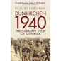 Dünkirchen 1940: The German View of Dunkirk - Paperback