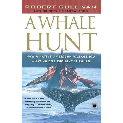 A Whale Hunt: How a Native American Village Did What No One Thought It Could - Paperback