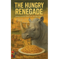 The Hungry Renegade - Paperback