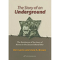 The Story of an Underground: The Resistance of the Jews of Kovno in the Second World War - Hardcover