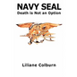 Navy Seal: Death Is Not an Option - Paperback