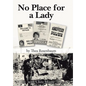 No Place for a Lady - Hardcover
