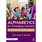Alphabetics for Emerging Learners: Building Strong Reading Foundations in Prek - Paperback