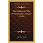 The Folklore Of The Pennsylvania Germans (1916) - Hardcover