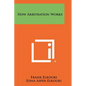 How Arbitration Works - Paperback