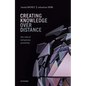 Creating Knowledge Over Distance: The Role of Temporary Proximity - Hardcover