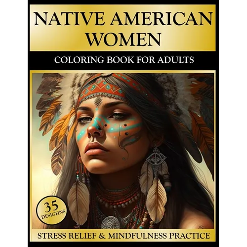 Native American Women Coloring Book for Adults: Portraits of Girls in Headdress - Paperback