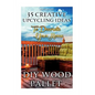 DIY Wood Pallet Projects: 35 Creative Upcycling Ideas To Decorate Your Home: (Wood Pallet, DIY Projects, DIY Household Tips, DIY Palette Project - Paperback