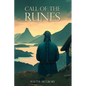 Call of the Runes: The magic, myth, divination, and spirituality of the Nordic people - Paperback