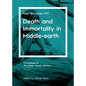 Death and Immortality in Middle-earth: Peter Roe Series XVII - Paperback