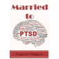 Married to PTSD - Paperback