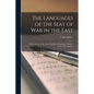 The Languages of the Seat of War in the East: With a Survey of the Three Families of Language: Semitic, Arian, and Turanian - Paperback