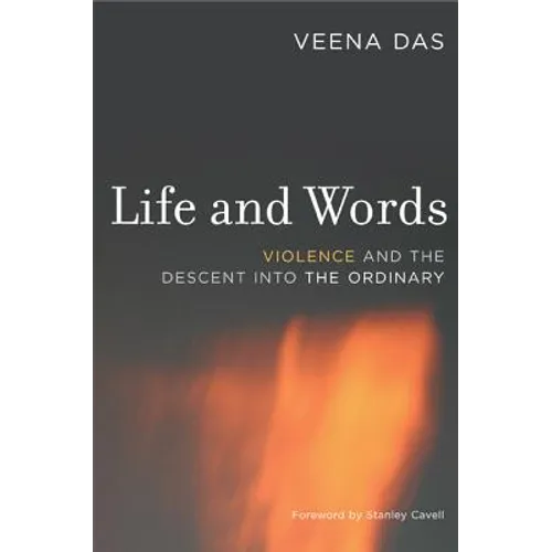 Life and Words: Violence and the Descent Into the Ordinary - Paperback