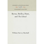 Byron, Shelley, Hunt, and the Liberal - Hardcover