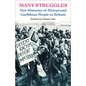 Many Struggles: New Histories of African and Caribbean People in Britain - Paperback