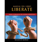 Manual Del Libro Liberate: Armas Poderosas De Guerra Espiritual - Paperback